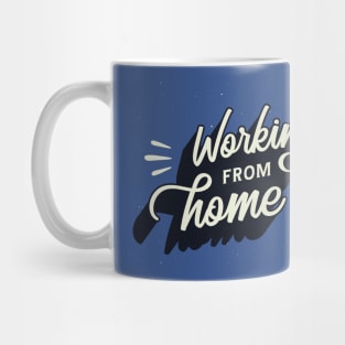 Working From Home Mug